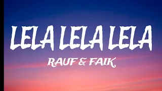 LELA LELA LELA SONG - RAUF & FAIK 🎵🎵