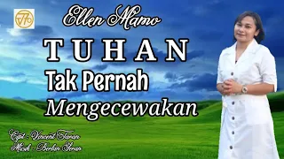 Tuhan Tak Pernah Mengecewakan - Ellen Mamo (Official Music Video) - Lagu Rohani