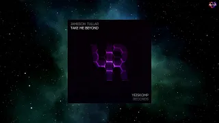 Jameson Tullar - Take Me Beyond (Original Mix) [YEISKOMP RECORDS]
