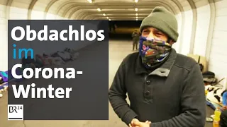 Obdachlose im Winter: Angst vor Corona und Kälte | Kontrovers | BR24