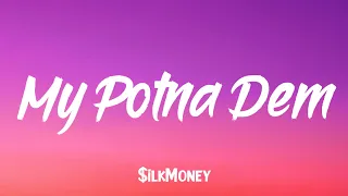 $ilkMoney - My Potna Dem (Lyrics) "D. B. $. B. 3272 nigga dat's my potna dem" [Tiktok Song]