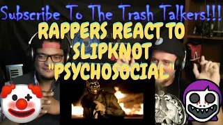 Rappers React To Slipknot "Psychosocial"!!!