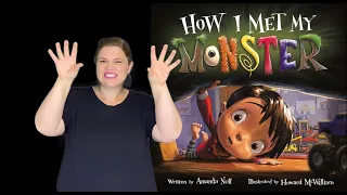 "How I Met My Monster" Book Three : ASL Storytelling