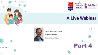 Dr. Rahul Yadav - Webinar on Happy Hypoxia Syndrome and P-Type Covid-19 (Part 4)