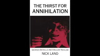 Nick Land – ‘The death of sound philosophy’ (Annihilation/Bataille, 1992) – Part 3