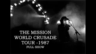 THE MISSION | World Crusade Tour (1987) | Full Show