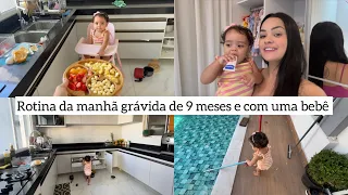 NOSSA ROTINA DA MANHÃ | GRÁVIDA DE 9 MESES E COM UMA BEBÊ DE 1 ANO 😮‍💨😁