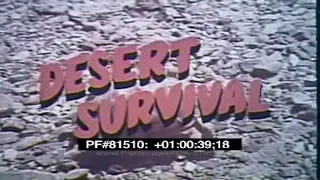 U.S. AIR FORCE DESERT SURVIVAL TRAINING FILM  81510