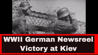 GERMAN NEWSREEL WWII EASTERN FRONT  1941  SOVIET DEFEAT AT BATTLE OF KIEV  13194b