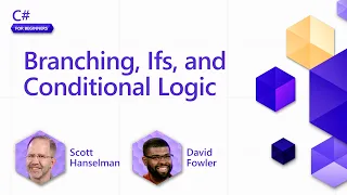 Branching, Ifs, and Conditional Logic [Pt 9] | C# for Beginners