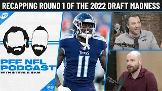 Recapping Round 1 of the 2022 NFL Draft Madness | PFF NFL Podcast