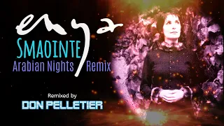 Enya - Smaointe (Arabian Nights Remix) - Remixed by Don Pelletier