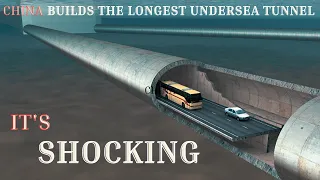 The Longest Undersea Tunnel in the World 2023 China Leave American President Shocked