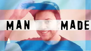 Man Made: Exploring Masculinity from a transgender perspective