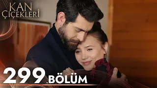 Kan Çiçekleri 299. Bölüm