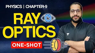 Ray Optics Class 12 🔥| One Shot 🔥😨 | Class 12 Physics Chapter 9 | Boards 2024 | Vinod Kumar