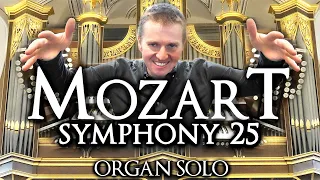 MOZART - SYMPHONY NO. 25 G MINOR - ORGAN SOLO ARR JONATHAN SCOTT - DERBY CATHEDRAL