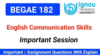 BEGAE 182 English Communication Skills | BEGAE 182 Important Question With Answer | BEGAE 182 IGNOU