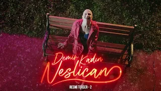 Demir Kadın: Neslican | Resmi Teaser - 2