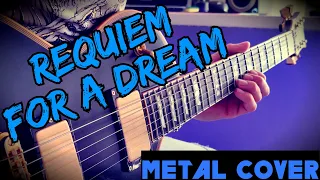 Requiem for A Dream (Metal Cover on guitar)