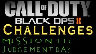 Black Ops 2: Mission 11 - (Judgement Day) All Challenges Walkthrough HD 1080p