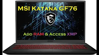 MSI Katana GF76 - Add RAM and access BIOS XMP