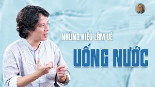 Những hiểu lầm về uống nước #BacsiTranVanPhucOfficial