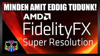 RP's Lair - MINDEN EDDIGI INFO AMD FidelityFX Super Resolution (RaveNews)