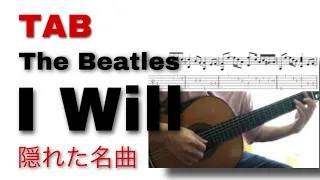 The Beatles-I Will(Fingerstyle Guitar) TAB