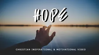 HOPE ( Christian Inspirational & Motivational Video ) HD