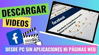 Cómo DESCARGAR VIDEOS de FACEBOOK desde PC sin aplicaciones (2023)