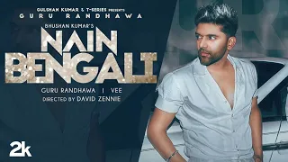 Guru Randhawa || Dil ruk ja || official /video main Nain Tere Bengaluru Dil ruk Jata Nain Bengali