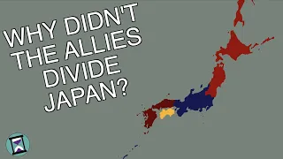 Why wasn't Japan Split Between the Allies After World War 2 (Short Animated Documentary)