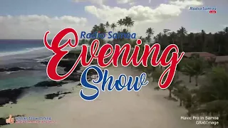 Evening Show, 14 MAY 2024 - Radio Samoa
