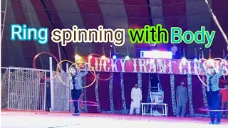 lucky Irani circus 2022 | talent show 2022 | Ring spinning with body | Ring circus dance