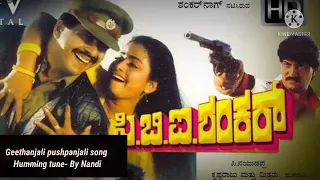 Humming tune- "Geethanjali pushpanjali song(CBI Shankar movie)