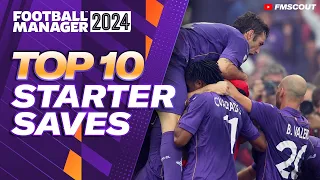 The Top 10 BEST Starter Saves For FM24