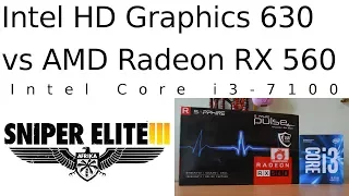 HD 630 vs RX 560 -- Intel Core i3-7100 -- Sniper Elite 3 Benchmark