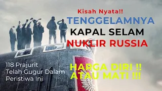 Kisah Nyata Tenggelamnya Kapal Selam Nuklir Russia | Alur Film Kursk 2018