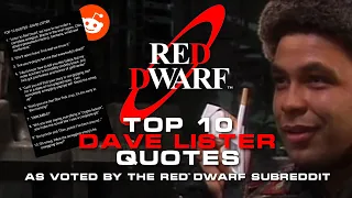 Red Dwarf Top 10 Lister Quotes [As Voted By The Red Dwarf Subreddit]