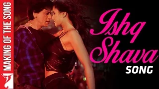 Making Of The Song | Ishq Shava | Jab Tak Hai Jaan | Shah Rukh Khan, Katrina Kaif, A R Rahman