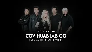 Suddenrush - Cov Huab Iab Oo (Official Audio w/ Lyrics)