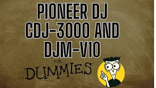 Learn the basics of the Pioneer DJ CDJ-3000  and Pioneer DJ DJM-V10