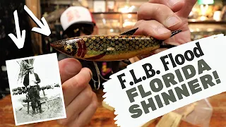 History of F.L.B. Flood and his FLORIDA SHINNER (antique lure review)