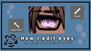 -How I edit eyes- 👀🎨 [Gacha Life tutorial] [Read description]
