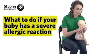 If Your Baby has a Severe Allergic Reaction - First Aid Training - St John Ambulance