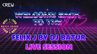 WELCOME BACK TO THE 80'S ONLY VINYL SESSION ONE (FELIX J) BY DJ BATUR