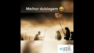 Melhor dublagem do filme Os 300