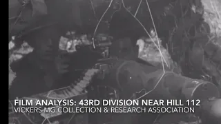 43rd Division Vickers Machine Guns near Hill 112 (#VickersMG Film Analysis!)