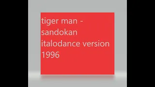 tigr man - sandokan (italodance 1996)